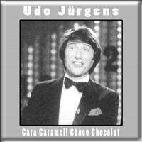 Udo Jürgens - Cara Caramel! Choco Chocolat
