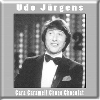 Udo Jürgens - Cara Caramel! Choco Chocolat