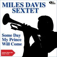 Miles Davis Sextet - Someday My Prince Will Come (Original Album Plus Bonus Tracks)