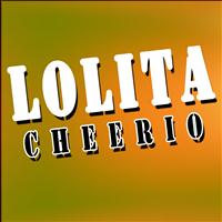 Lolita - Cheerio