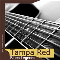 Tampa Red - Blues Legends: Tampa Red