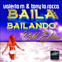 Valerio M, Tony La Rocca - Baila Bailando (Gold Edition)