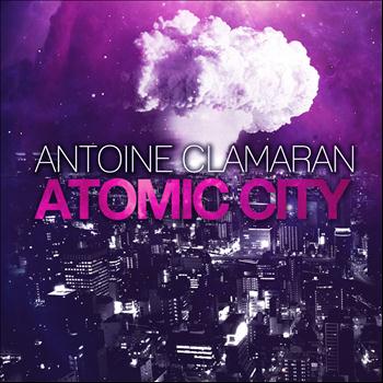 Antoine Clamaran - Atomic City