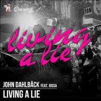 John Dahlbäck - Living a Lie (feat. Iossa)