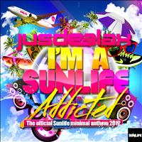 Jus Deelax - I'm a Sunlife Addicted