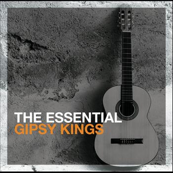 Gipsy Kings - The Essential Gipsy Kings