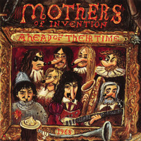 Frank Zappa, The Mothers Of Invention - Ahead Of Their Time