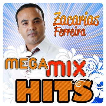 Zacarias Ferreira - Mega MixHits