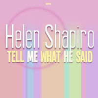 Helen Shapiro - Tell Me What He Said