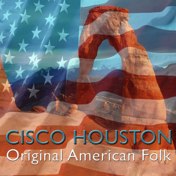 Cisco Houston - Original American Folk