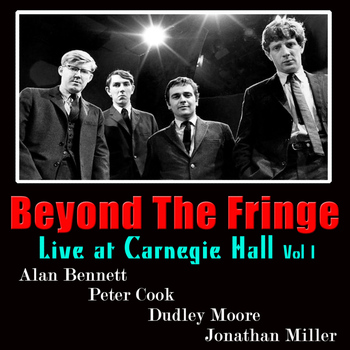 Various Artists - Beyond the Fringe: Live At Carnegie Hall, Vol. 1