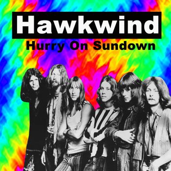 Hawkwind - Hurry On Sundown