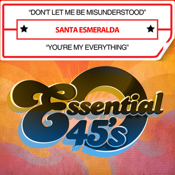 Santa Esmeralda - Don't Let Me Be Misunderstood / You're My Everything (Digital 45)