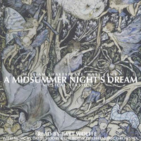 Bart Wolffe - A Midsummer Night's Dream