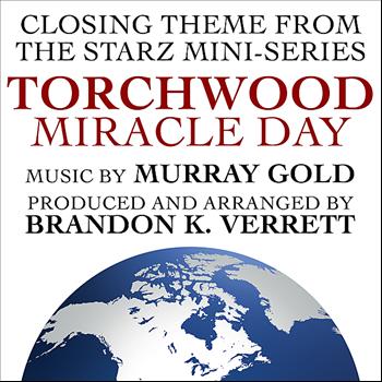 Brandon K. Verrett - Torchwood - Miracle Day End Credits (Murray Gold) (Single)