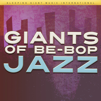 Various Artists - Giants of Be Bop Jazz