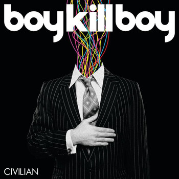 Boy Kill Boy - Civilian (Realtone Album)