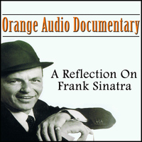 Orange - Orange Audio Documentary: A Relection On Frank Sinatra