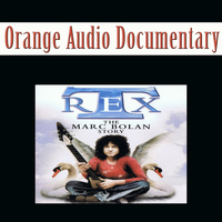 Orange - Orange Audio Documentary: T Rex - The Marc Bolan Story