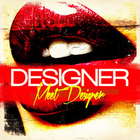 Designer - Meet Designer (Digitally Remastered)