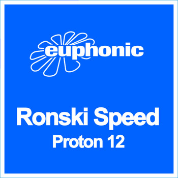 Ronski Speed - Proton 12