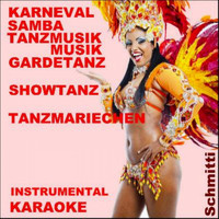 SCHMITTI - Karneval Samba Tanzmusik Musik Gardetanz Showtanz Tanzmariechen (Instrumental Karaoke)
