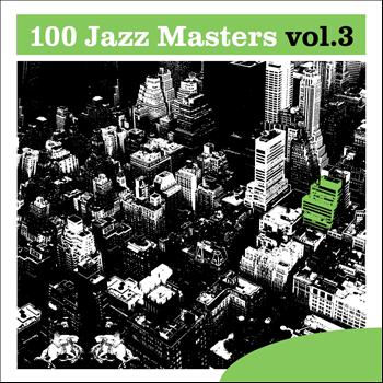 Various Artists - 100 Jazz Masters, Vol.3
