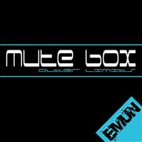 Mute Box - Outer Limits (Original)