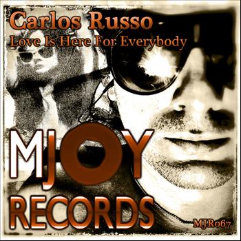 Carlos Russo - Love Is Here for Everybody