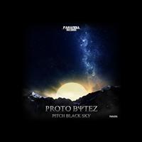 Proto Bytez - Pitch Black Sky (Original Mix)