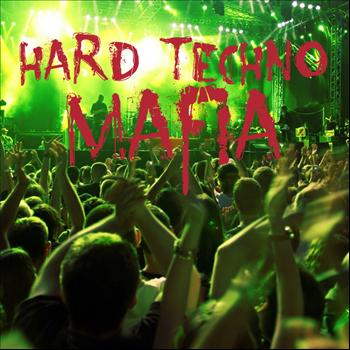 Various Artists - Hard Techno Mafia