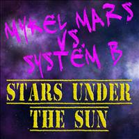 Mykel Mars & System B - Stars Under the Sun