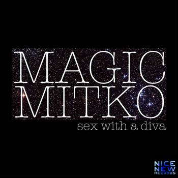 Magic Mitko - Sex with a Diva