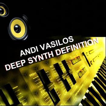 Andi Vasilos - Deep Synth Definition