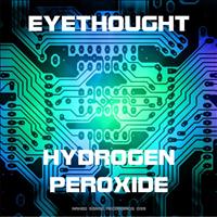 Eyethought - Hydrogen Peroxide (Original)