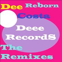 Dee Costa - Reborn the Remixes