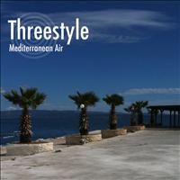 Threestyle - Mediterranean Air (Maxi Single Version)