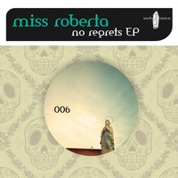 Miss Roberta - No Regrets