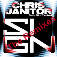 Chris Janitor feat. Mr. Fyzikal - Sign (Remix Edition)