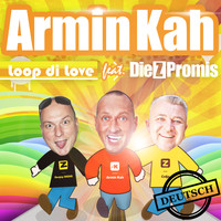 Armin Kah feat. Die Z Promis - Loop di love (Deutsch)