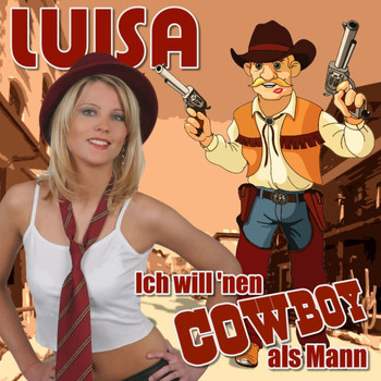 Luisa - Ich will 'nen Cowboy als Mann