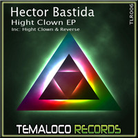 Hector Bastida - Hight Clown Ep