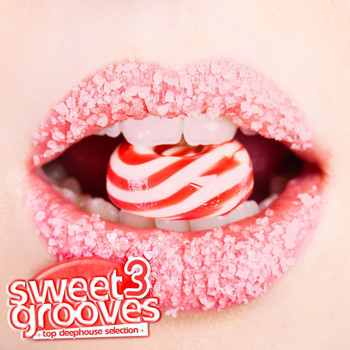 Various Artists - Sweet Grooves - Top DeepHouse Selection (Vol. 3)