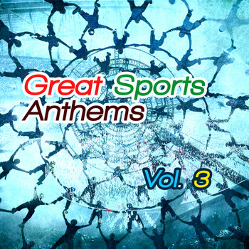 Various Artists - Great Sports Anthems, Vol. 3