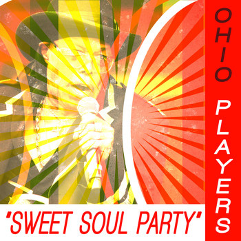Ohio Players - Ohio Players - Sweet Soul Party
