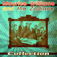 Maurice Williams and the Zodiacs - Maurice Williams and the Zodiacs Collection