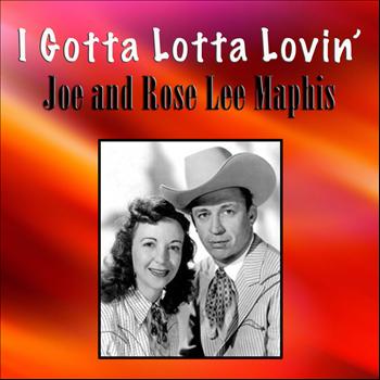 Joe and Rose Lee Maphis - I Gotta Lotta Lovin'