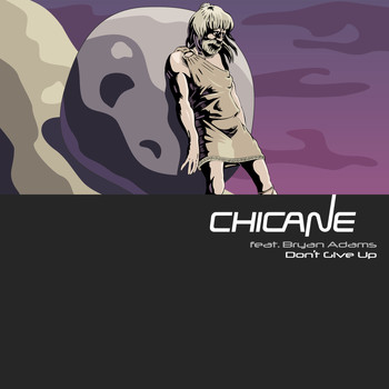 Chicane feat. Bryan Adams - Don't Give Up