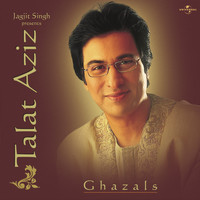 Talat Aziz - Jagjit Singh Presents Talat Aziz