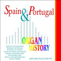 Arturo Sacchetti - Organ History, Spain and Portugal